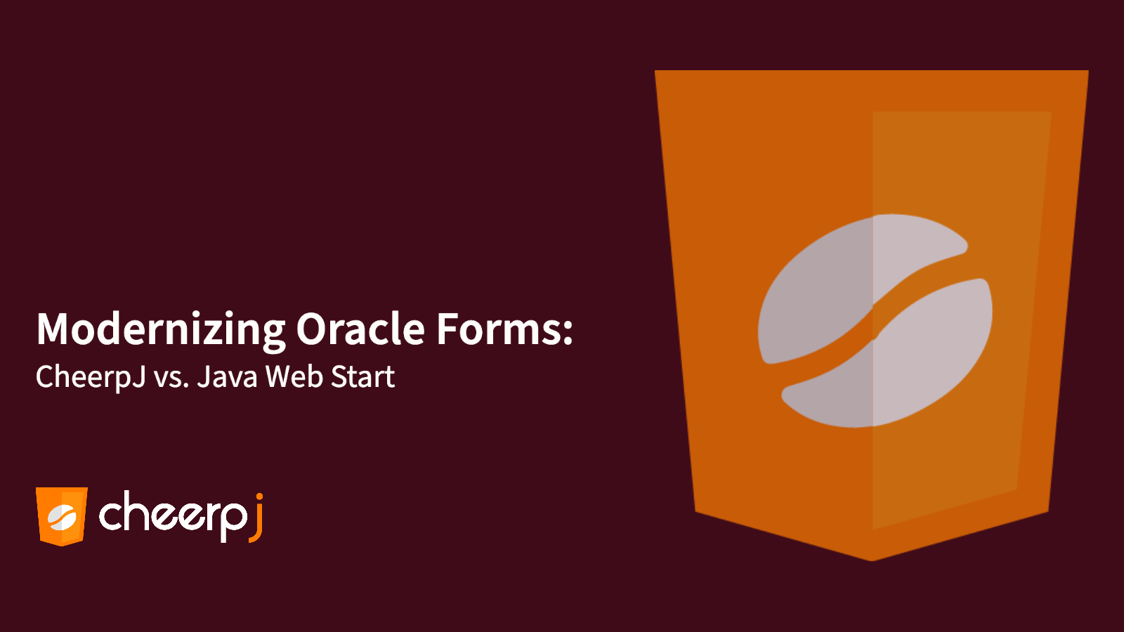 Modernizing Oracle Forms: CheerpJ vs. Java Web Start